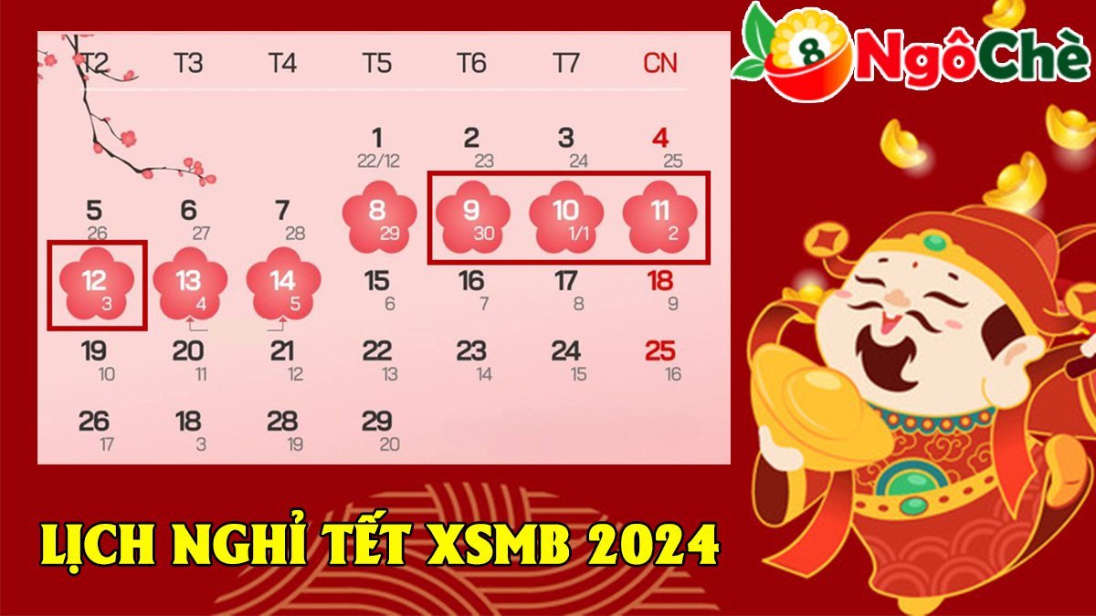 Lịch nghỉ Tết XSMB 2024 - Cập nhật lịch nghỉ quay xổ số Tết năm 2024