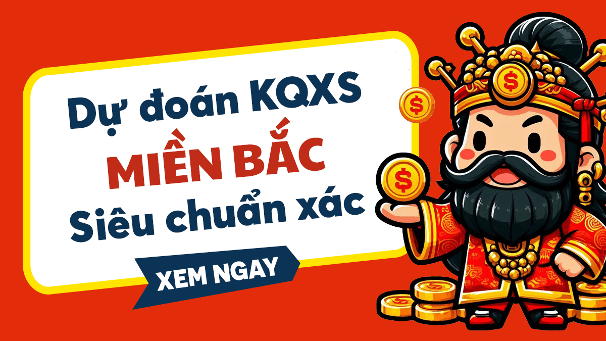 Dự đoán XSMB 3/7/2025 - Soi cầu xổ số miền Bắc 3/7/2025 hôm nay