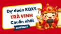 Dự đoán XSTV 4/7/2025 - Soi cầu dự đoán xổ số Trà Vinh 4/7/2025