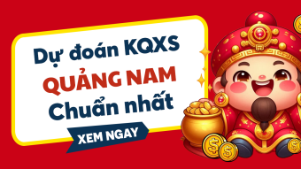 Dự đoán QNM 21/04/2026 - Dự đoán Quảng Nam 21/4 - Dự đoán XSQNM 21/4 hôm nay