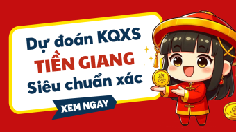 Dự đoán XSTG 17/05/2026 - Soi cầu Dự đoán xổ số Tiền Giang 17/5 Chủ nhật
