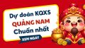 Dự đoán QNM 02/06/2026 - Dự đoán Quảng Nam 2/6 - Dự đoán XSQNM 2/6 hôm nay
